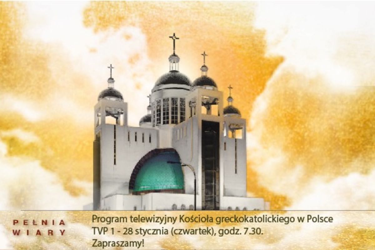 «Повнота віри»: польський телеканал запустив документальну телепередачу про греко-католиків у Польщі